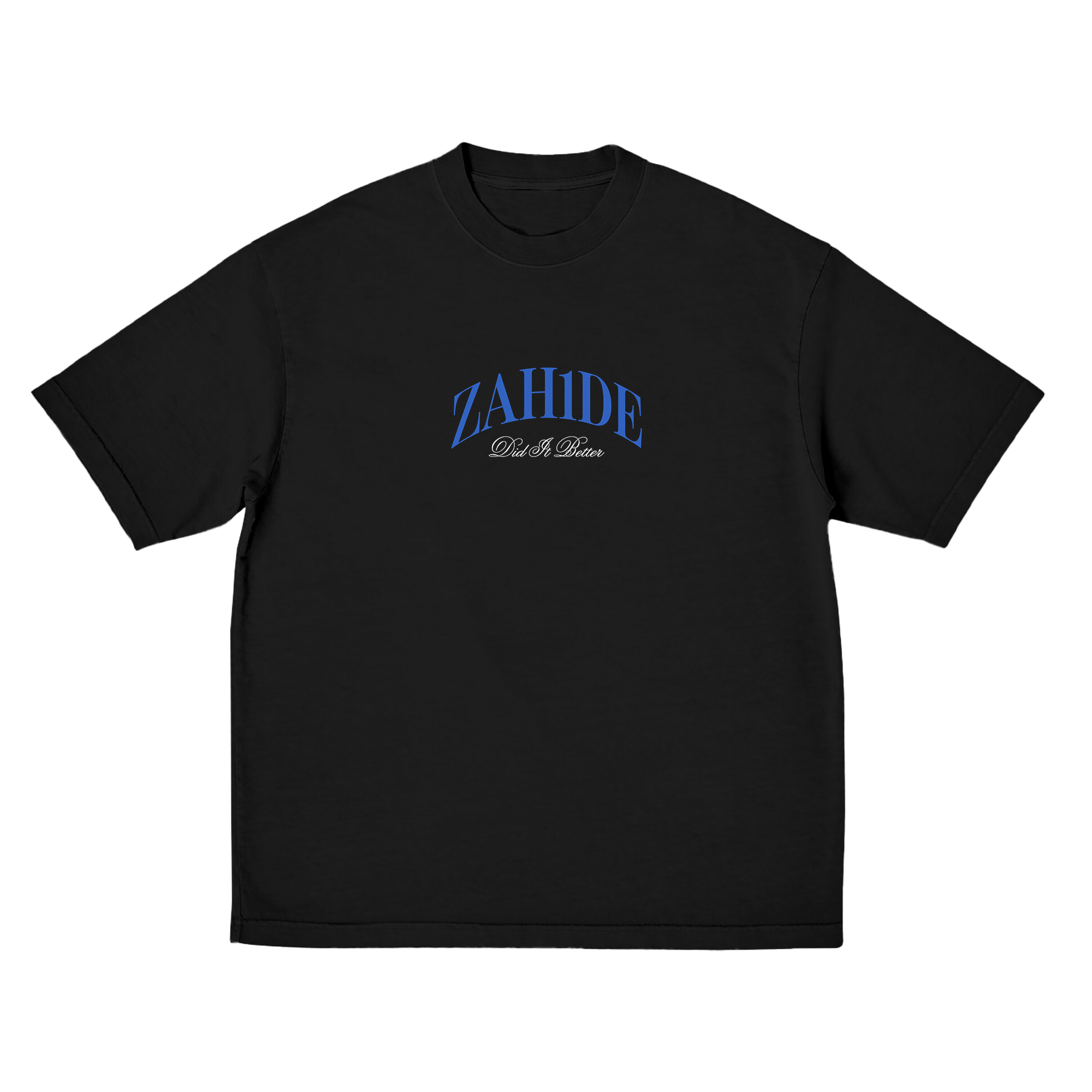 ZAH1DE Did It Better T-Shirts 431248
